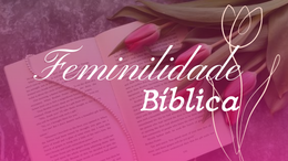 Feminilidade bíblica